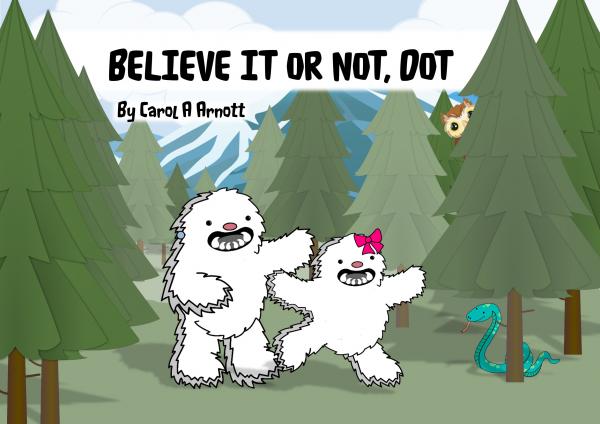 Believe it or not, Dot. (FW)